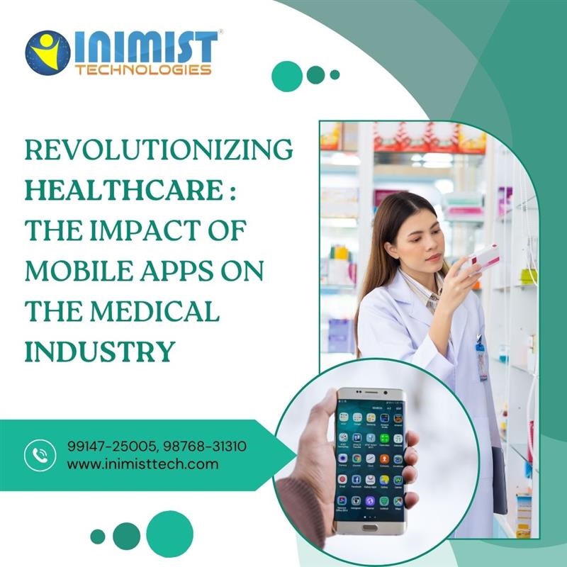Revolutionizing Healthcare The Impact of Mobile Apps on the Medical Industry