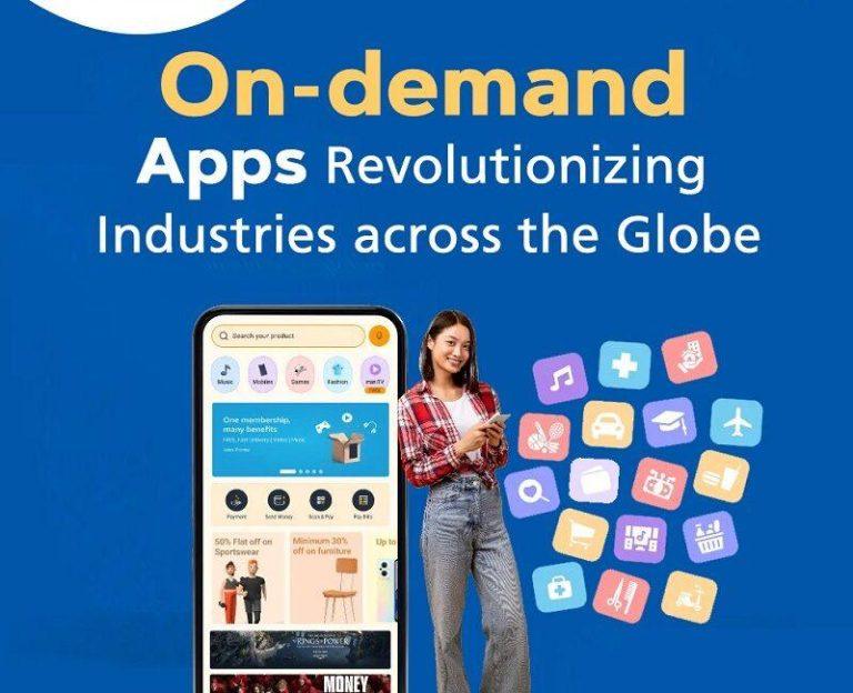 On-Demand Apps Revolutionizing Industries across the Globe